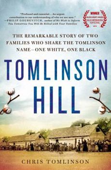 Hardcover Tomlinson Hill: The Remarkable Story of Two Families Who Share the Tomlinson Name - One White, One Black Book