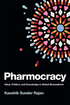 Paperback Pharmocracy: Value, Politics, and Knowledge in Global Biomedicine Book