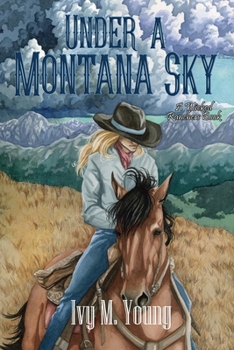 Under A Montana Sky (Wicked Ranchers)