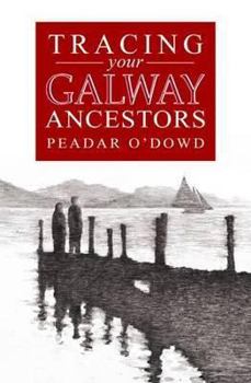 Paperback A Guide to Tracing Your Galway Ancestors Book