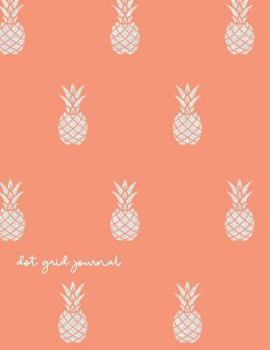 Paperback Dot Grid Journal: Pastel Pineapple Print - Dotted Grid Notebook - Large A4 Book