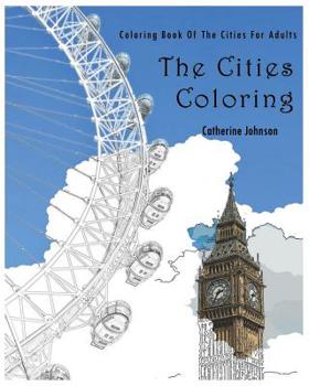 Paperback The Cities Coloring: Coloring Book of The Cities For Adults Book