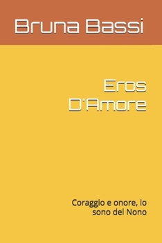 Paperback Eros D'Amore: Coraggio e onore, io sono del Nono [Italian] Book