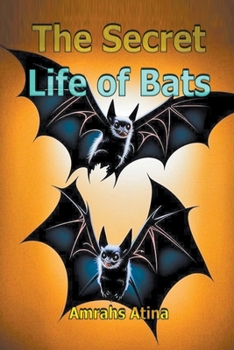 Paperback The Secret Life of Bats Book