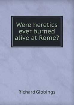 Paperback Were heretics ever burned alive at Rome? Book