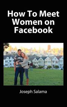 Paperback How To Meet Women On Facebook Book