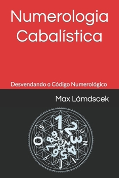 Paperback Numerologia Cabalística: Desvendando o Código Numerológico [Portuguese] Book