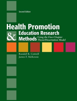 Paperback Health Promotion & Education Research Methods: Using the Five Chapter Thesis/ Dissertation Model: Using the Five Chapter Thesis/ Dissertation Model Book