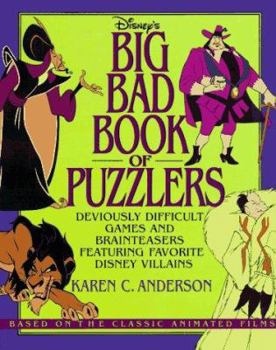 Paperback Disney's Big Bad Book of Puzzlers: Deviously Difficult Games and Brainteasers Featuring... Book
