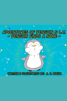 Paperback Adventures of Penguin and L.T.: Penguin Finds a Name Book