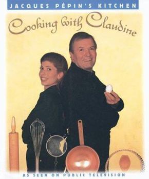 Hardcover Jacques Pepin's Kitchen: Cooking with Claudine Book