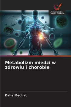 Metabolizm miedzi w zdrowiu i chorobie (Polish Edition)
