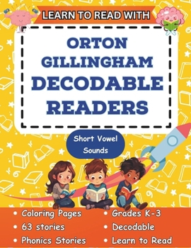 Learn to Read with Orton Gillingham Decodable Readers: Orton Gillingham Materials Phonics Readers for Kindergarten and First Grade (Orton Gillingham Decodable Readers and Decodable Books)