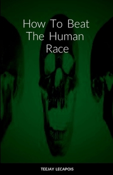 Paperback How To Beat The Human Race Book