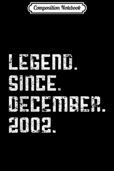 Composition Notebook: Legend Since December 2002 17th Birthday 17 Years Old  Journal/Notebook Blank Lined Ruled 6x9 100 Pages
