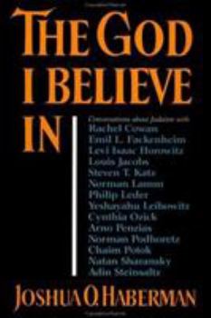 Hardcover The God I Believe In: Conversations about Judaism Book