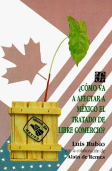 Paperback Como Va Afectar a Mexico El Tratado de Libre Comercio? [Spanish] Book