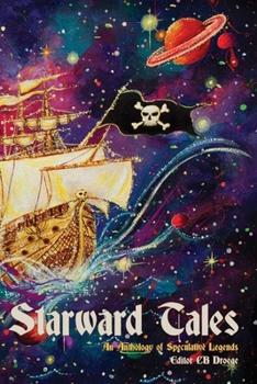 Paperback Starward Tales: An Anthology of Speculative Legends Book