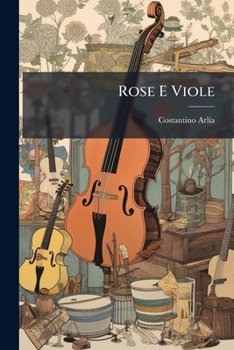 Paperback Rose E Viole [Italian] Book