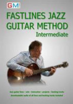 Paperback Fastlines Jazz Guitar Method Intermediate: Learn to solo for jazz guitar with Fastlines, the combined book and audio tutor Book