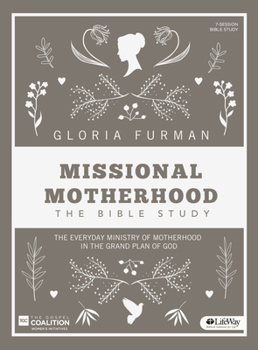 Paperback Missional Motherhood - Bible Study Book: The Everyday Ministry of Motherhood in the Grand Plan of God Book