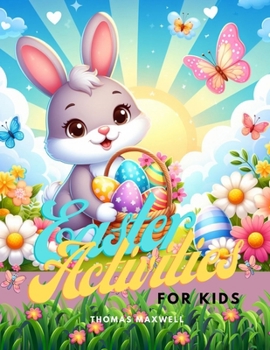 Paperback Easter Activities For Kids: A Creative Activity Book to Celebrate the Holiday Book
