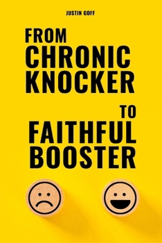 Paperback From Chronic Knocker to Faithful Booster Book