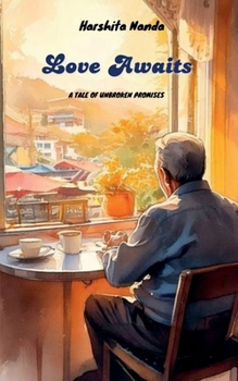 Paperback Love Awaits: A Tale of Unbroken Promises Book