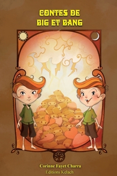 Contes de Big et Bang (French Edition)