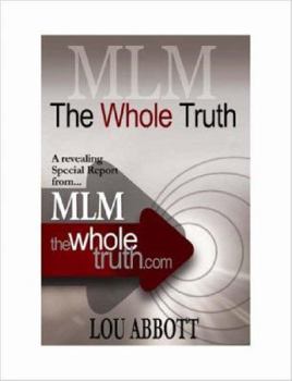 MLM The Whole Truth