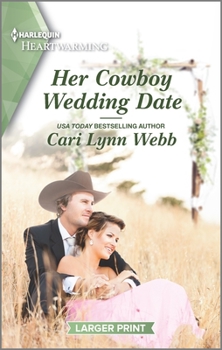 Mass Market Paperback Her Cowboy Wedding Date: A Clean and Uplifting Romance [Large Print] Book