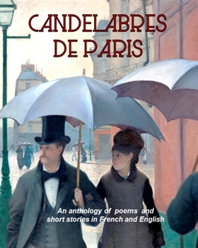 Paperback Les Candélabres de Paris: A selection of engaging short stories in both English and French. Book