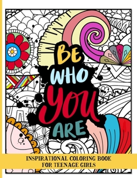 Paperback Be who you are Inspirational coloring book for teenage girls Book