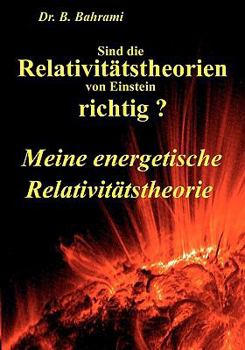 Paperback Sind die Relativitätstheorien von Einstein richtig?: Meine energetische Relativitätstheorie [German] Book
