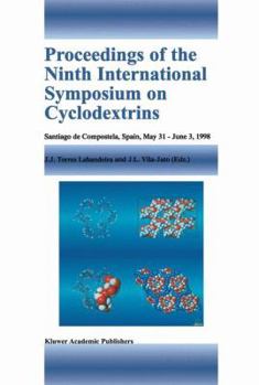 Proceedings of the Ninth International Symposium on Cyclodextrins: Santiago de Compostela, Spain, May 31-June 3, 1998