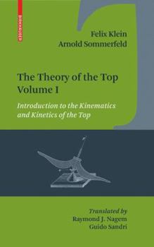 Hardcover The Theory of the Top. Volume I: Introduction to the Kinematics and Kinetics of the Top Book
