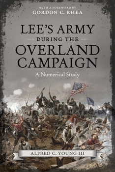 Paperback Lee's Army During the Overland Campaign: A Numerical Study Book