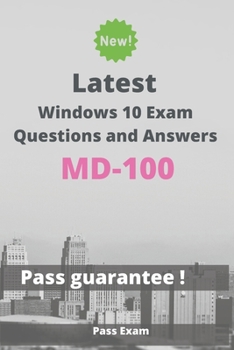 Paperback Latest Windows 10 Exam MD-100 Questions and Answers: Guide for Real Exam Book