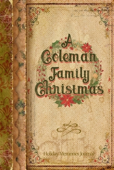 Paperback A Coleman Family Christmas: Holiday Memories Journal Book