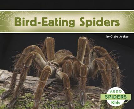 Bird-Eating Spiders - Book  of the Spiders