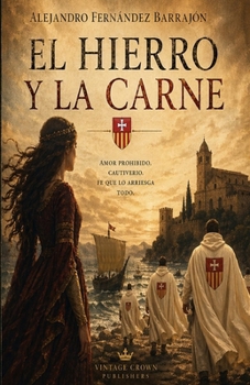 El hierro y la carne (Spanish Edition)