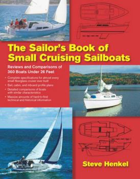 Paperback The Sailor's Book of Small Cruising Sailboats: Reviews and Comparisons of 360 Boats Under 26 Feet Book