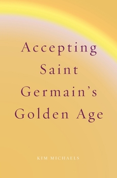 Paperback Accepting Saint Germain's Golden Age Book