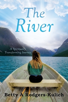 Paperback The River: A Spiritually Transforming Journey Book
