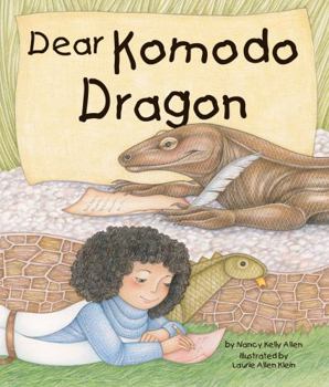Dear Komodo Dragon - Book  of the Physical & Behavioral Adaptation