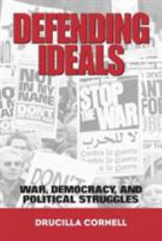 Paperback Defending Ideals: War, Democracy, and Political Struggles Book