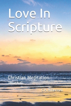 Paperback Love In Scripture: Christian Meditation Journal Book