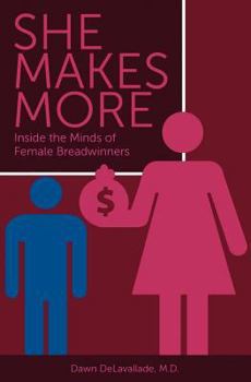 Paperback She Makes More-Inside the Minds of Female Breadwinners Book