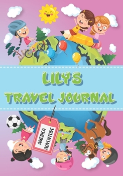 Lily's Travel Journal: Personalised Awesome Activities Book for USA Adventures