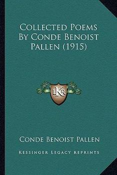 Paperback Collected Poems By Conde Benoist Pallen (1915) Book